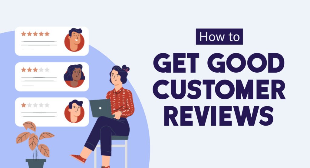 How Businesses Can Manage and Improve Their Reviews