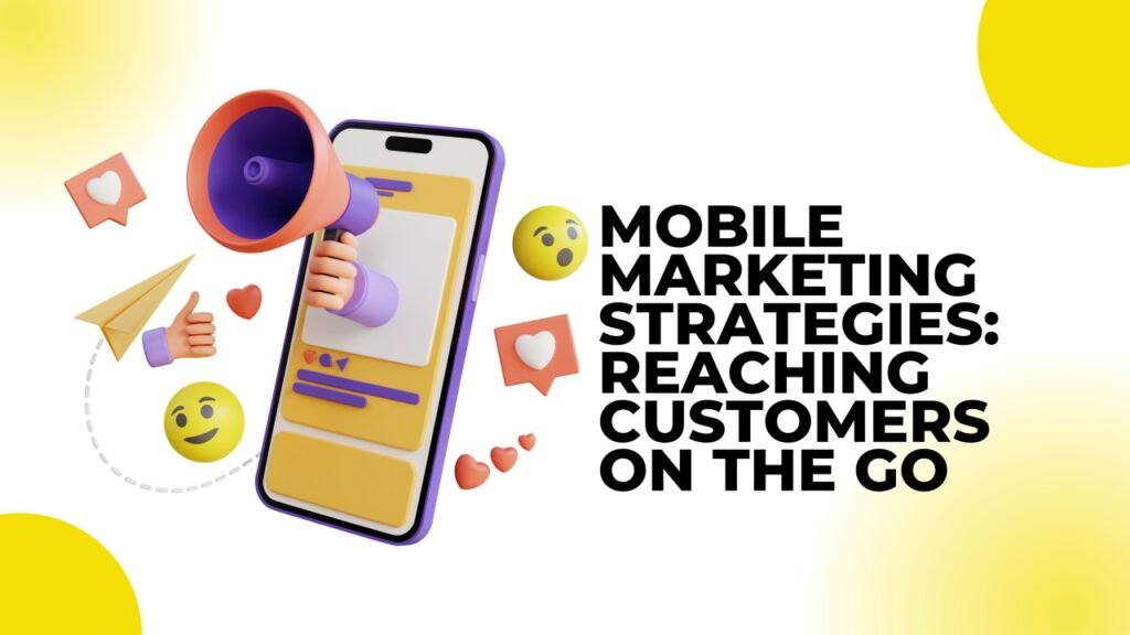 Mobile Optimization Reaching Customers on the Go