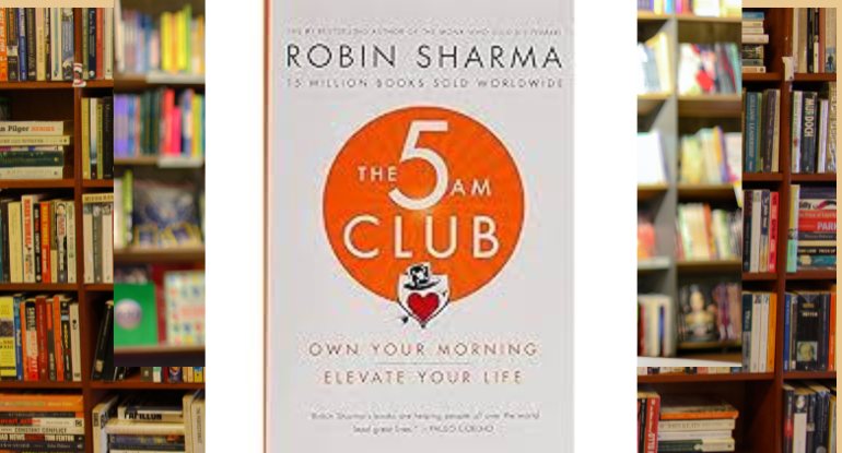 The 5 AM Club by Robin Sharma