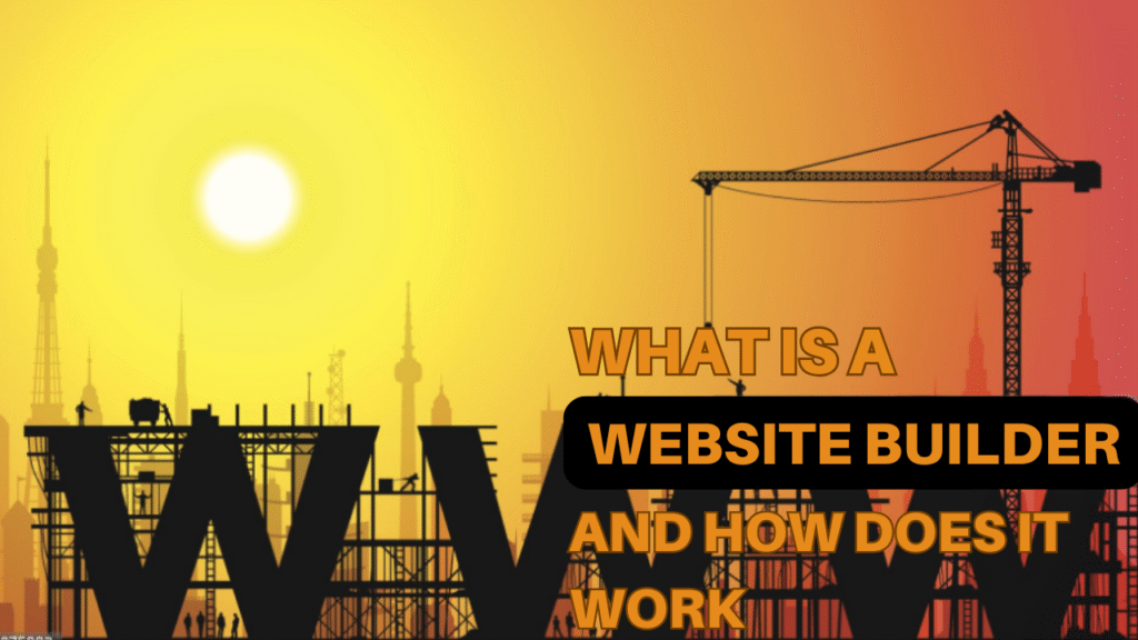What Is a Website Builder and How Does It Work?