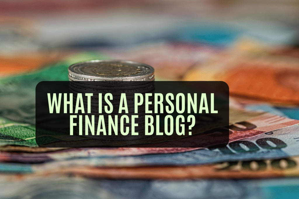 What Is a Personal Finance Blog?