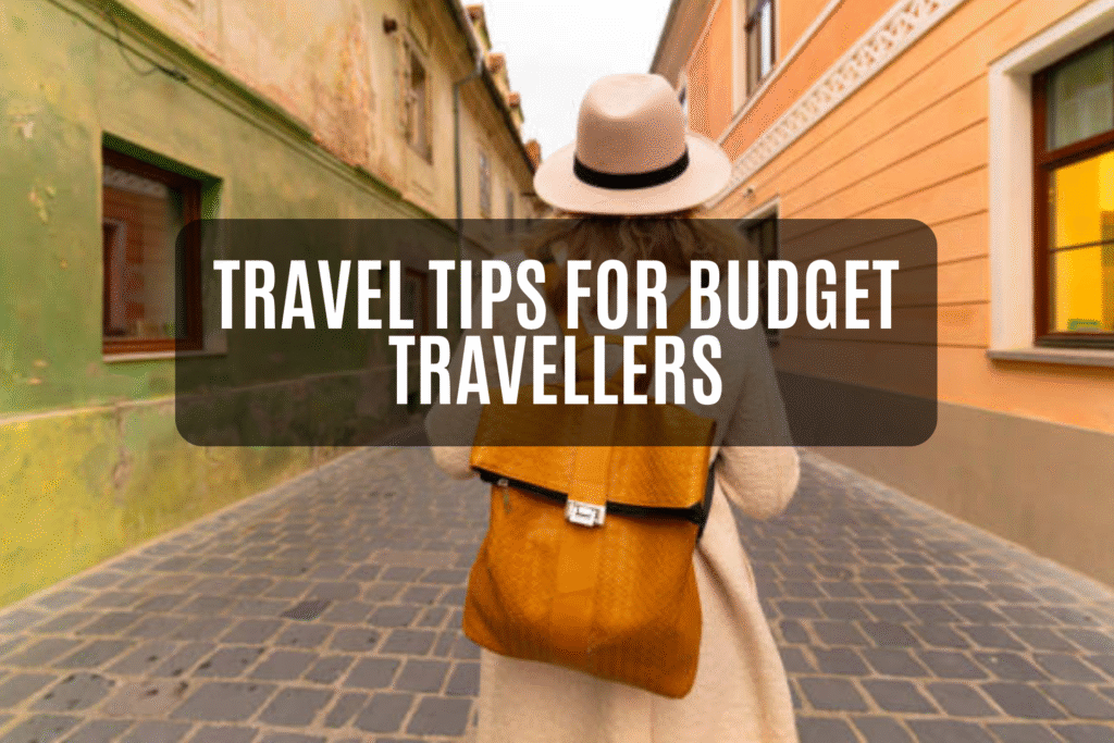 Travel Tips for Budget Travellers