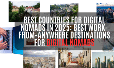Best Countries for Digital Nomads in 2025: Best Work-from-Anywhere Destinations for Digital Nomads
