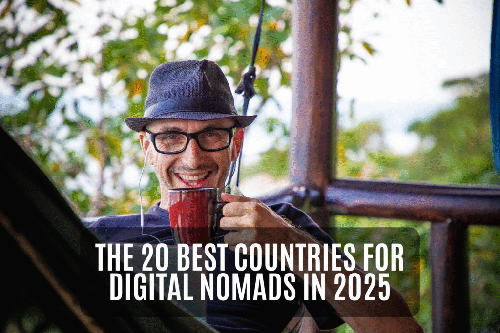 The 20 Best Countries for Digital Nomads in 2025