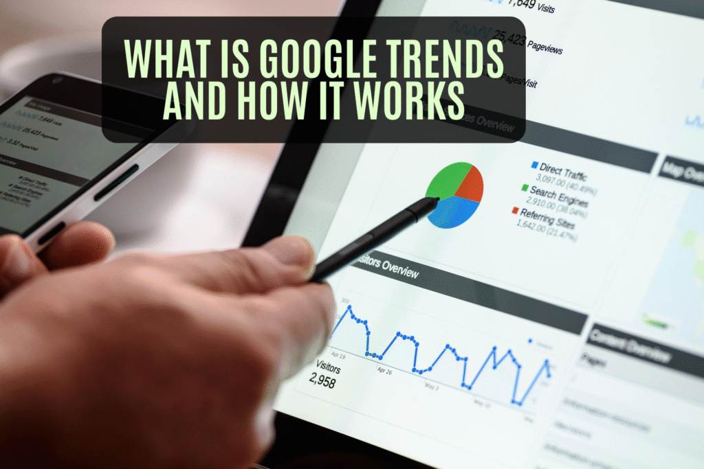 What Is Google Trends and How It Works