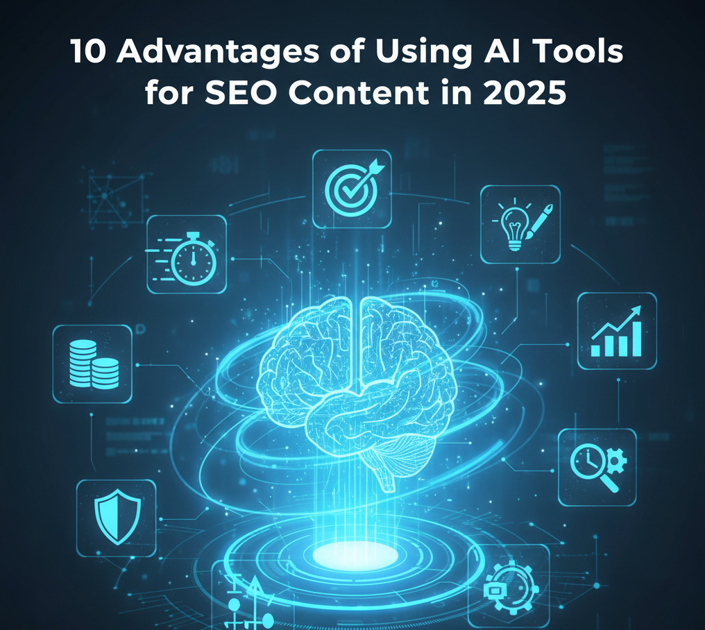 10 Advantages of Using AI Tools for SEO Content in 2025